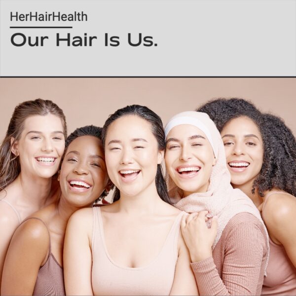 Diverse Group of Women With Phrase Our Hair Is Us.