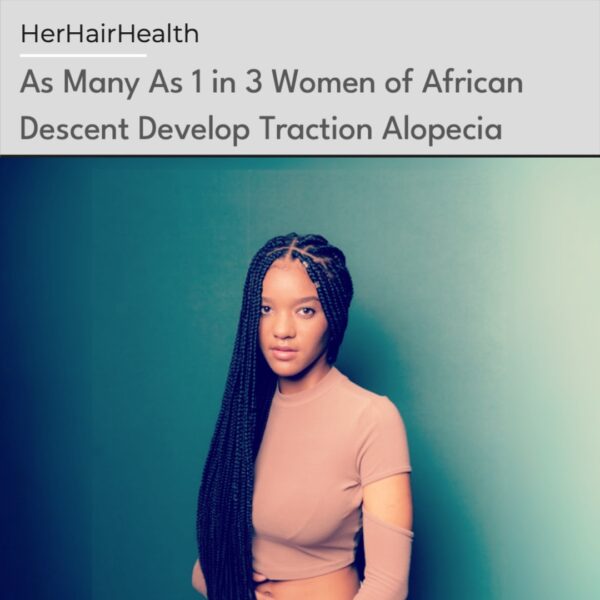 1 in 3 Women of African Descent Develop Traction Alopecia